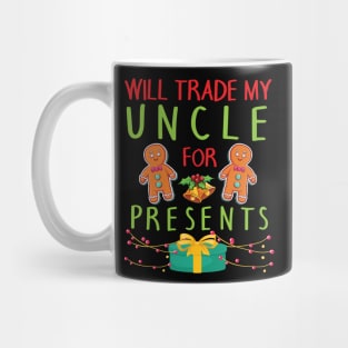 Will Trade My Uncle For Presents Merry Christmas Xmas Day Mug